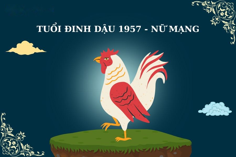 Tử vi trọn đời tuổi Đinh Dậu 1957 nữ mạng