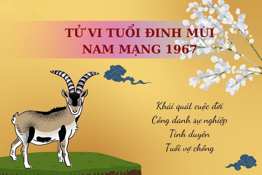 Tử vi tuổi Đinh Mùi 1967
