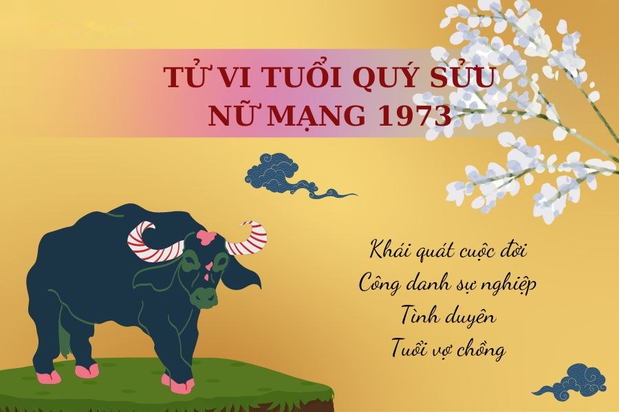 Tử vi trọn đời tuổi Quý Sửu 1973 nữ mạng