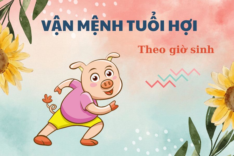 Vận mệnh tuổi Hợi