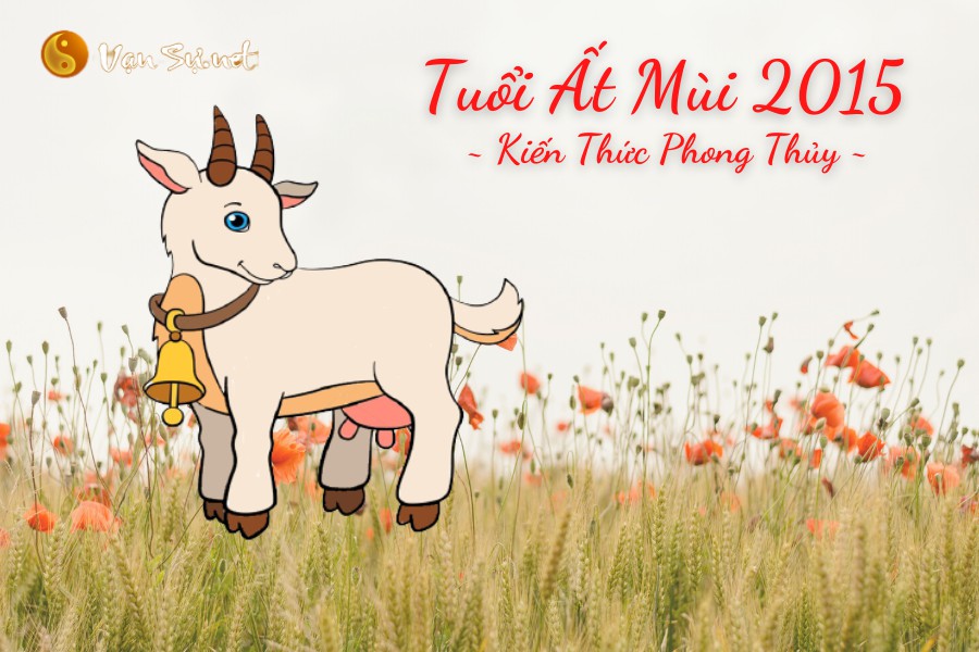 Kiến thức phong thủy tuổi 2015