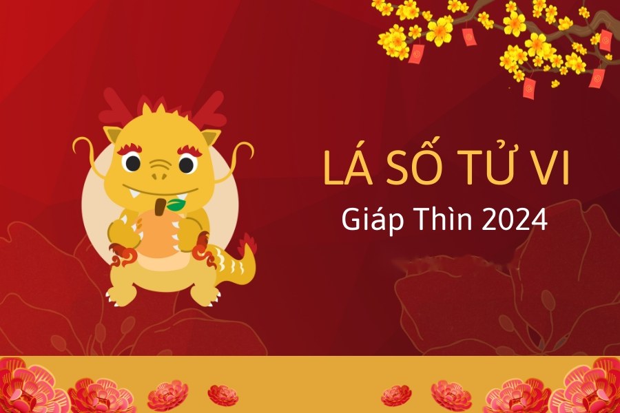 Lá số tử vi năm Giáp Thìn 2024