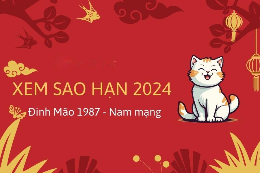 Xem sao hạn tuổi Mão 1987 năm 2024 nam mạng