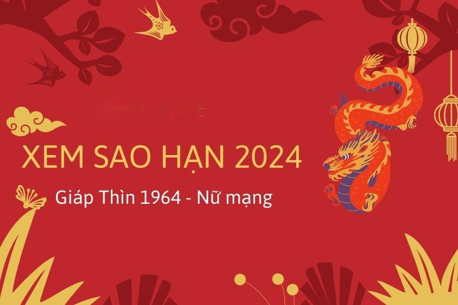 Xem sao hạn tuổi Giáp Thìn nữ mạng năm 2024