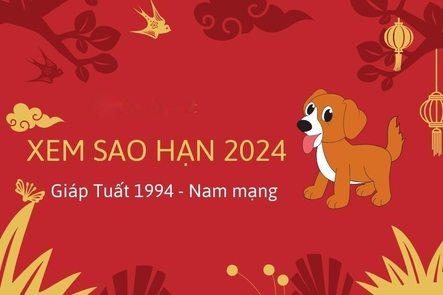Xem sao hạn 1994 năm 2024 nam mạng