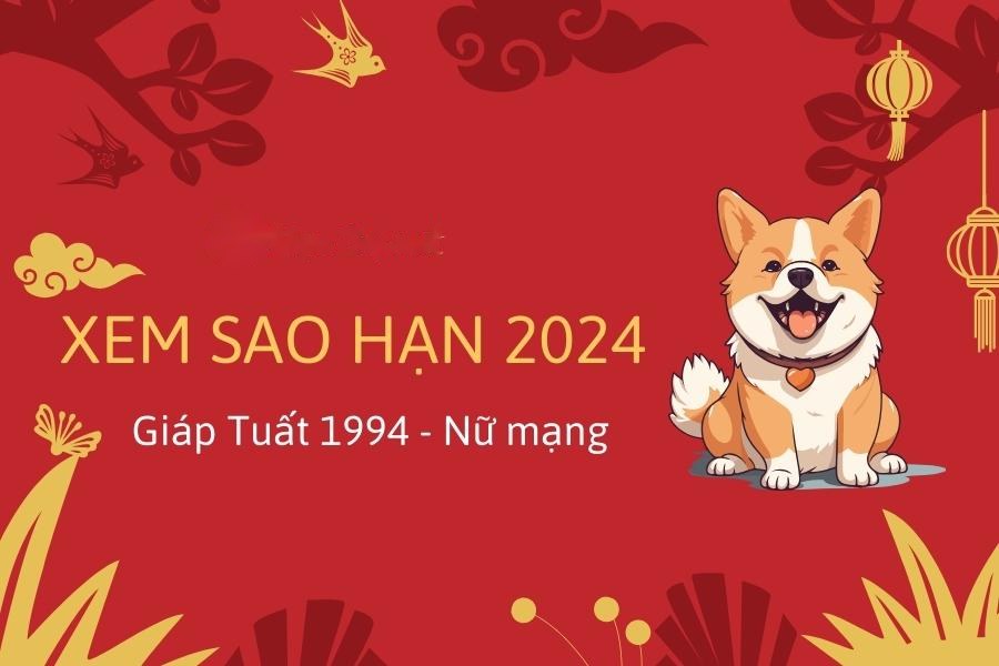 Xem sao hạn Giáp Tuất nữ mạng 2024