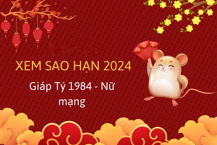 Xem sao hạn 1984 nữ mạng 2024