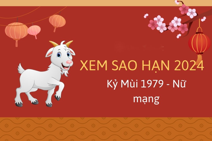 Xem sao hạn nữ Kỷ Mùi năm 2024