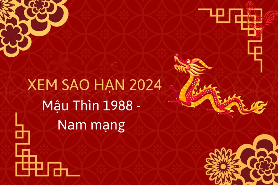 Xem sao hạn Mậu Thìn nam mạng 2024