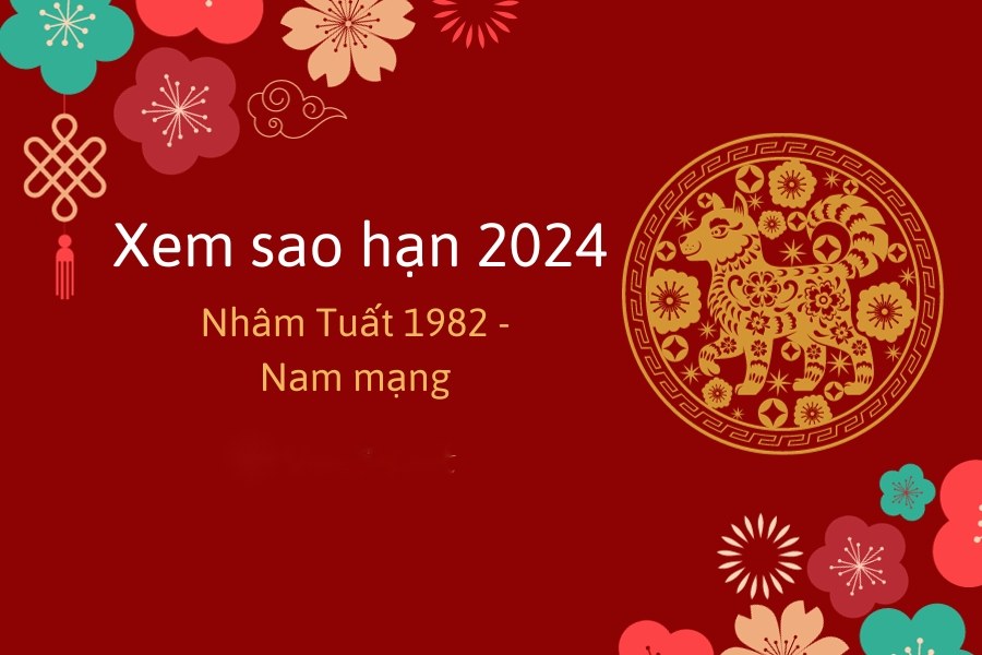 Xem sao hạn 1982 nam mạng 2024