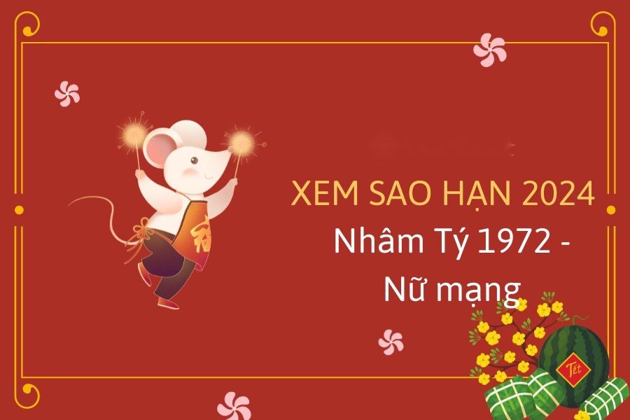Xem sao hạn tuổi Nhâm Tý nữ mạng 2024