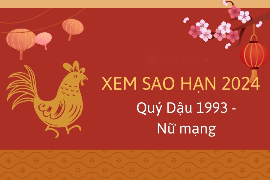 Xem sao hạn tuổi hợi 1993 năm 2024 nữ mạng