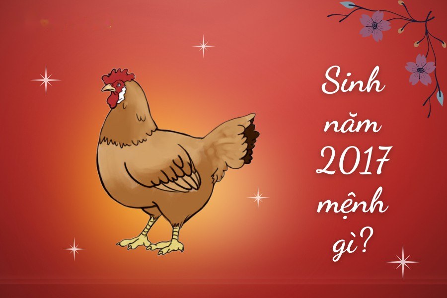 Sinh năm 2017 mệnh gì