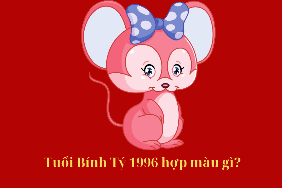 III. Màu Sắc Hợp Tuổi Bính Tý 1996