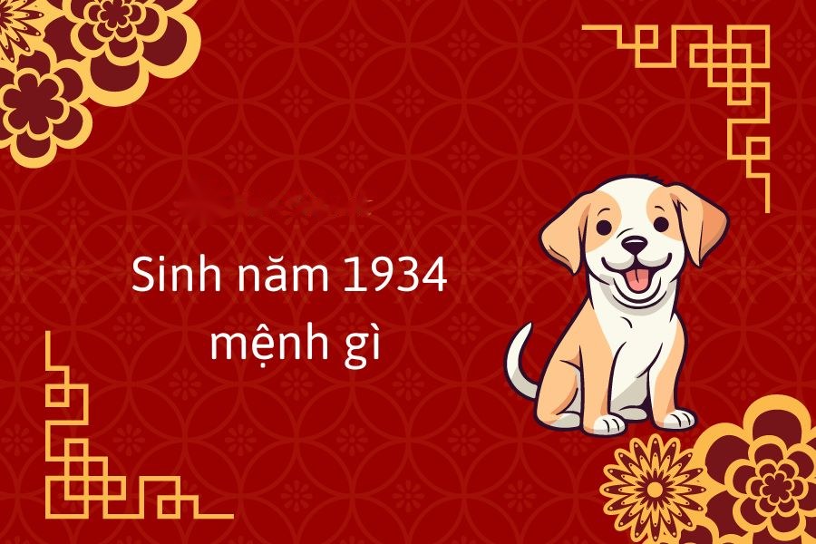 1. Sinh năm 1934 mệnh gì?