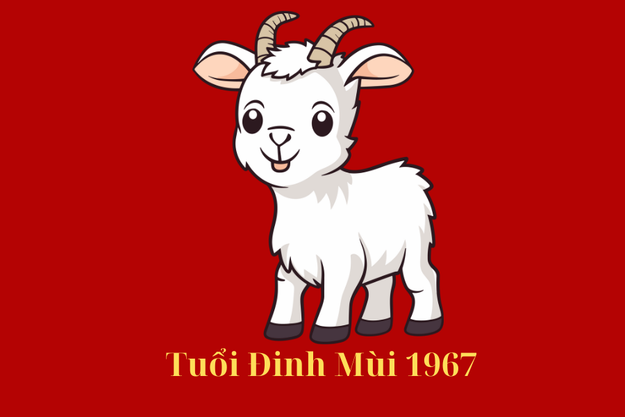 1. Tổng quan về tuổi Đinh Mùi 1967