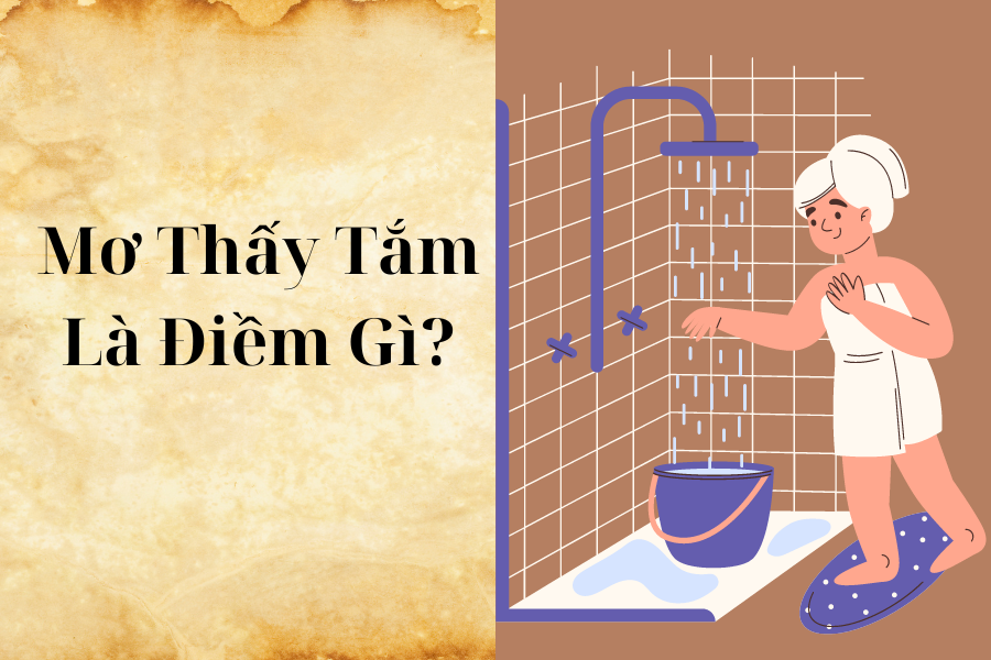 Mơ Thấy Tắm: Ý Nghĩa và Con Số May Mắn