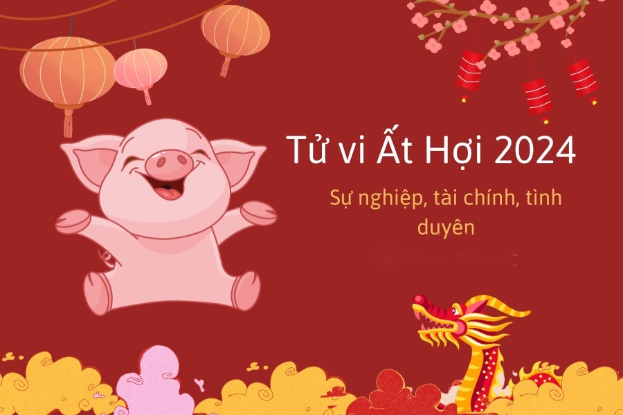 Tử vi Ất Hợi năm 2024 nam mạng