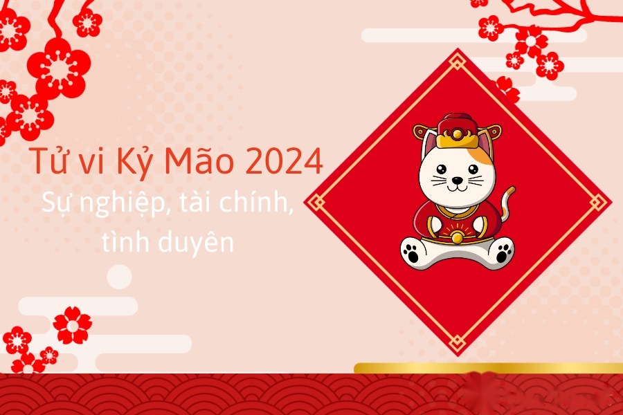 Xem tử vi tuổi Kỷ Mão nam mạng năm 2024