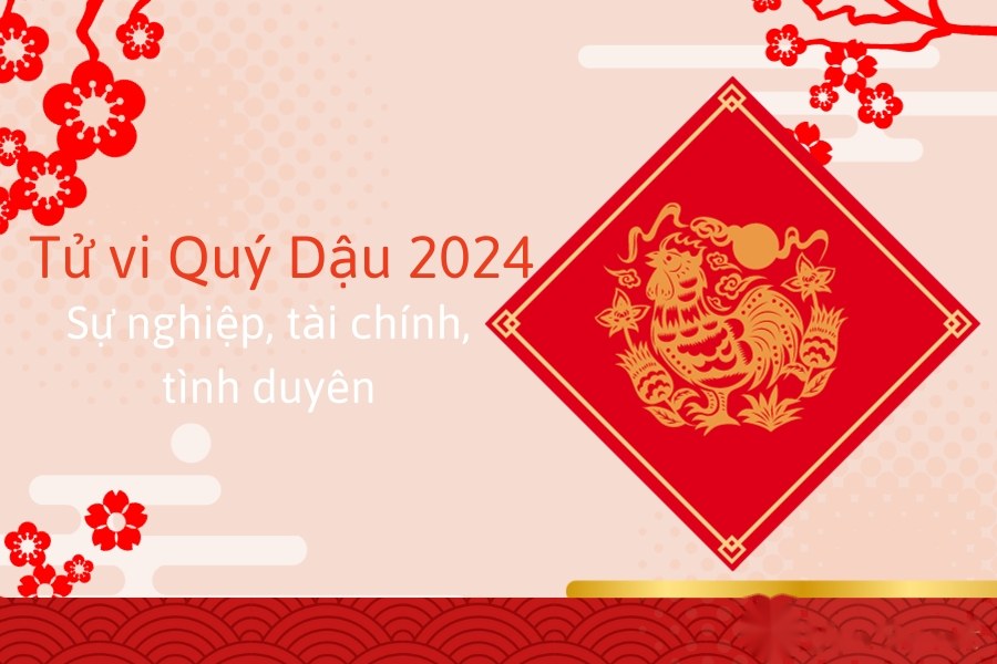 Tử vi Quý Dậu năm 2024 nữ mạng