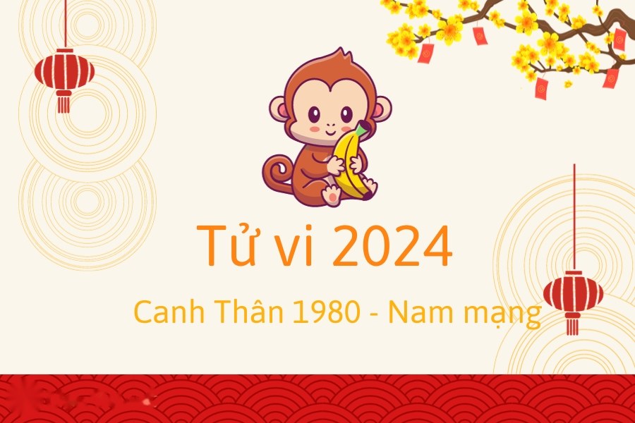 tử vi tuổi Canh Thân năm 2024 nam mạng