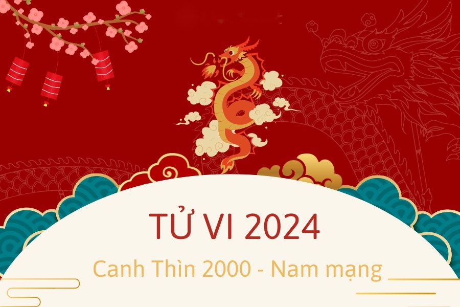 tử vi tuổi Canh Thìn nam mạng năm 2024
