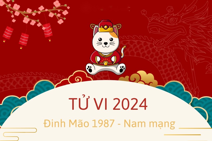 tử vi 1987 năm 2024 nam mạng