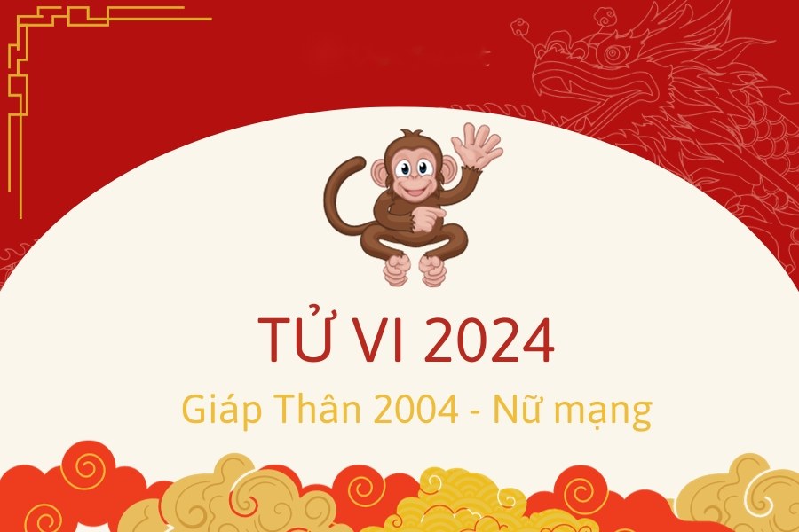 tử vi 2004 nữ mạng 2024