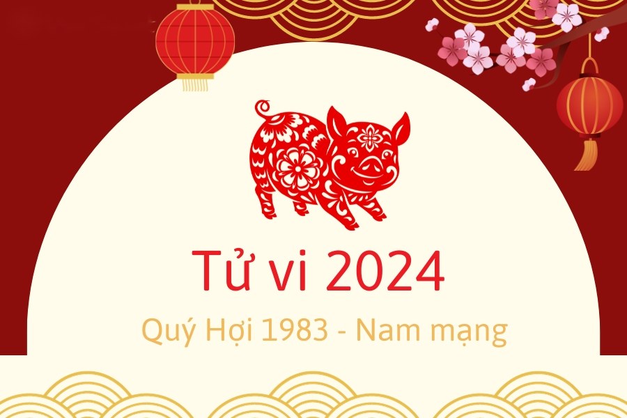 tử vi 1983 năm 2024 nam mạng