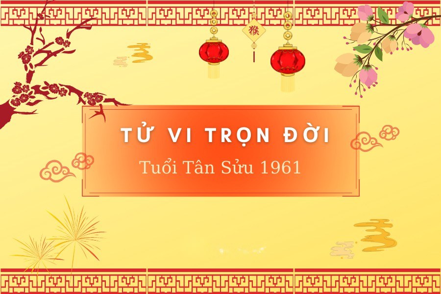 Tử vi tuổi Tân Sửu 1961