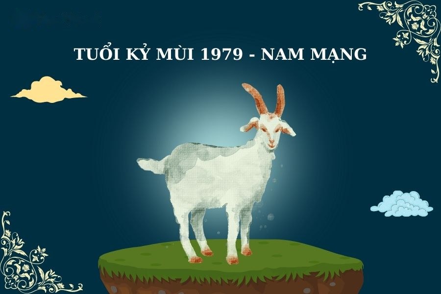 Tử vi trọn đời tuổi Kỷ Mùi 1979 nam mạng