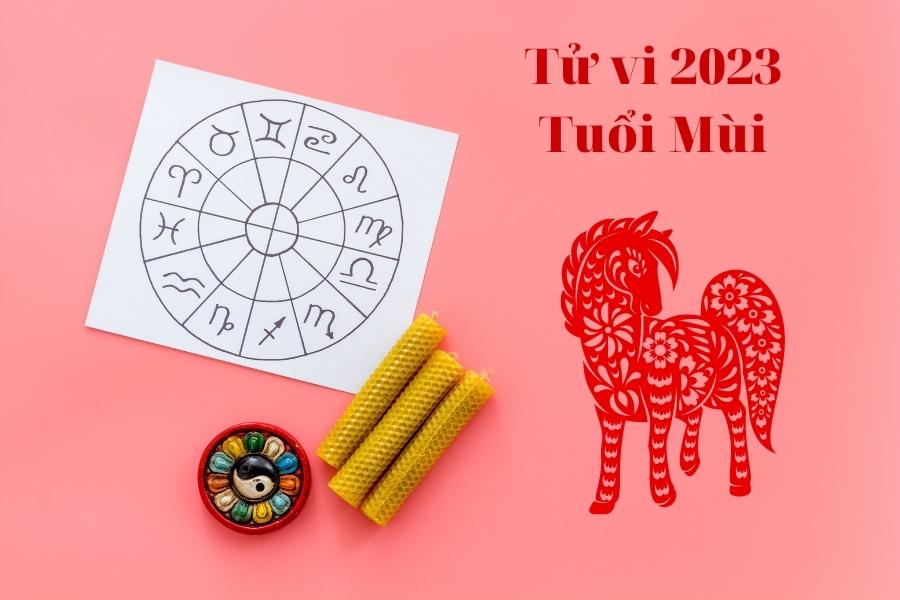 tử vi nữ tuổi mùi 2023