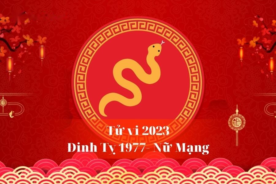 Tử vi chi tiết 12 tháng trong năm 2023 của nữ tuổi Tỵ 1977