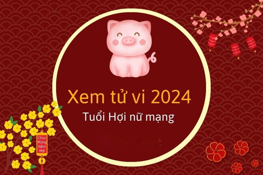 Nữ mạng tuổi Hợi gồm những năm sinh dưới đây: