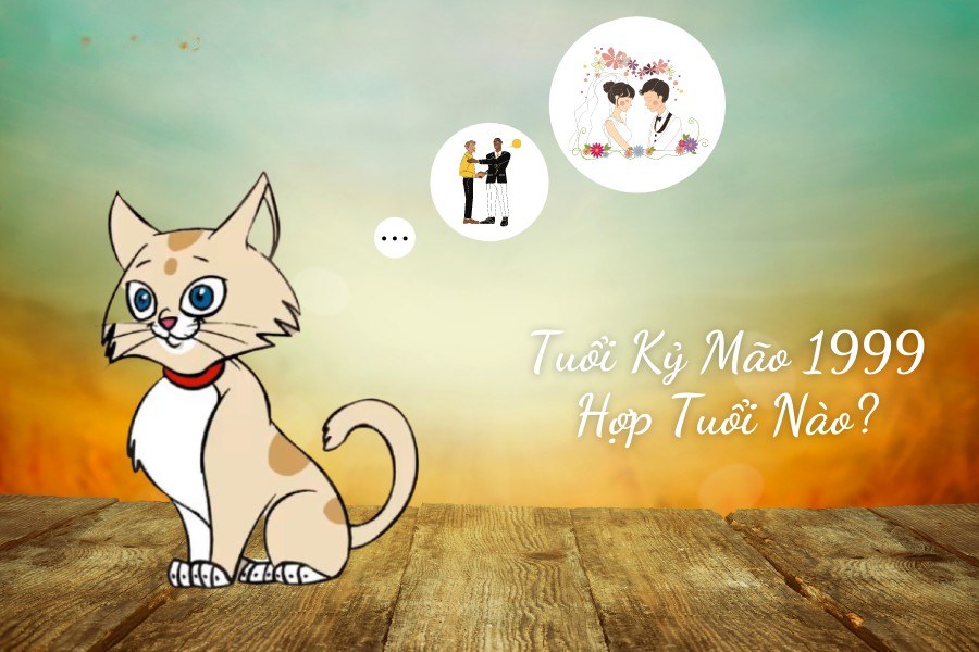 Kỷ Mão 1999 hợp tuổi nào
