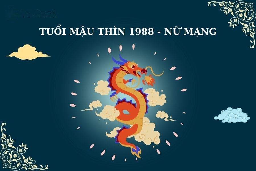 Tuổi Mậu Thìn 1988 nữ mạng