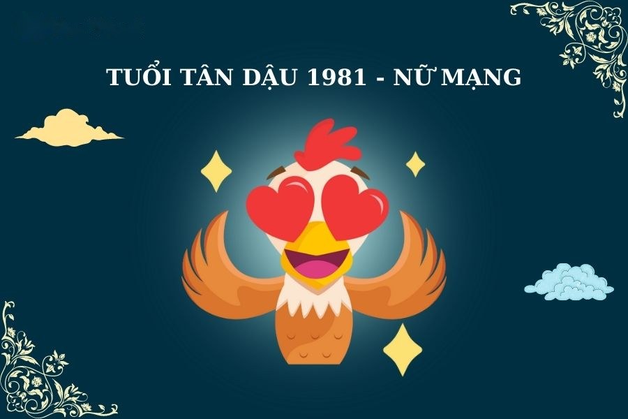 Tuổi Tân Dậu 1981 tử vi trọn đời