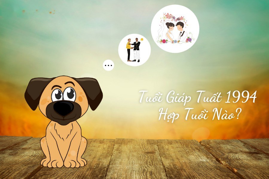 Xem tuổi hợp tuổi Giáp Tuất 1994