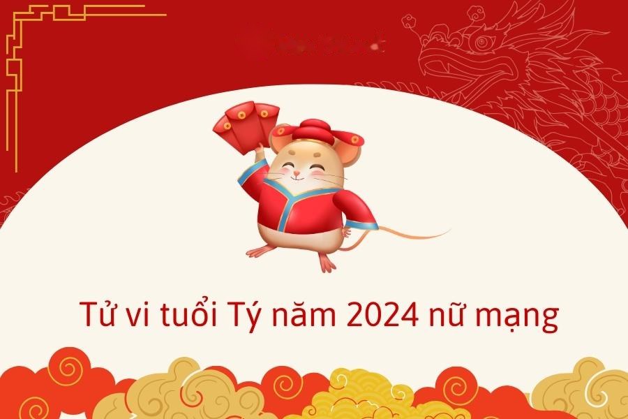 Tử vi tuổi Tý năm 2024 nữ mạng